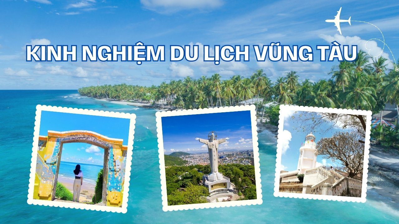 Kinh Nghiệm Du Lịch Vũng Tàu